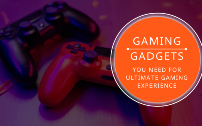 Gaming gadgets you need for the ultimate gaming experience